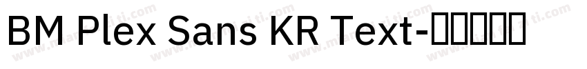 BM Plex Sans KR Text字体转换